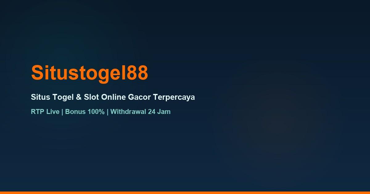 Situstogel88 situs togel online terpercaya